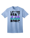 Introducing the Exquisite Let the Beat Drop Design Adult T-Shirt by TooLoud-Mens T-shirts-TooLoud-Light-Blue-Small-Davson Sales