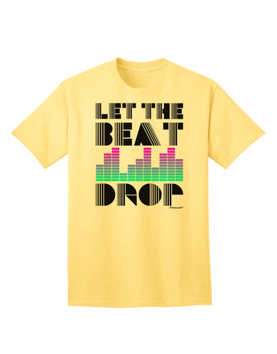 Introducing the Exquisite Let the Beat Drop Design Adult T-Shirt by TooLoud-Mens T-shirts-TooLoud-Yellow-Small-Davson Sales