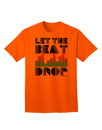 Introducing the Exquisite Let the Beat Drop Design Adult T-Shirt by TooLoud-Mens T-shirts-TooLoud-Orange-Small-Davson Sales