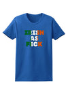 Irish As Feck Funny Womens Dark T-Shirt by TooLoud-TooLoud-Royal-Blue-X-Small-Davson Sales