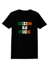 Irish As Feck Funny Womens Dark T-Shirt by TooLoud