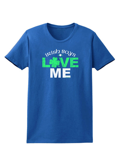 Irish Boys Love Me Womens Dark T-Shirt-TooLoud-Royal-Blue-X-Small-Davson Sales