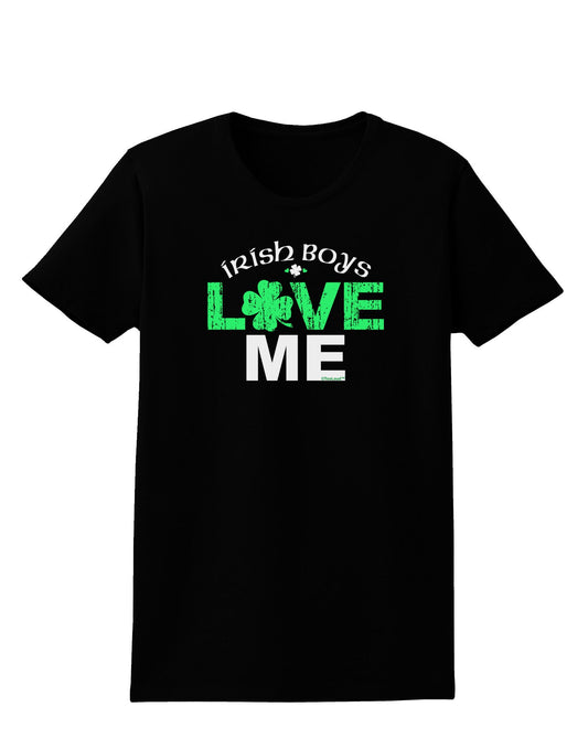 Irish Boys Love Me Womens Dark T-Shirt-TooLoud-Black-X-Small-Davson Sales