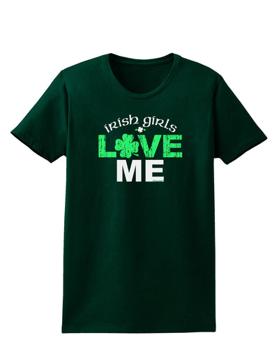 Irish Girls Love Me Womens Dark T-Shirt-TooLoud-Forest-Green-Small-Davson Sales