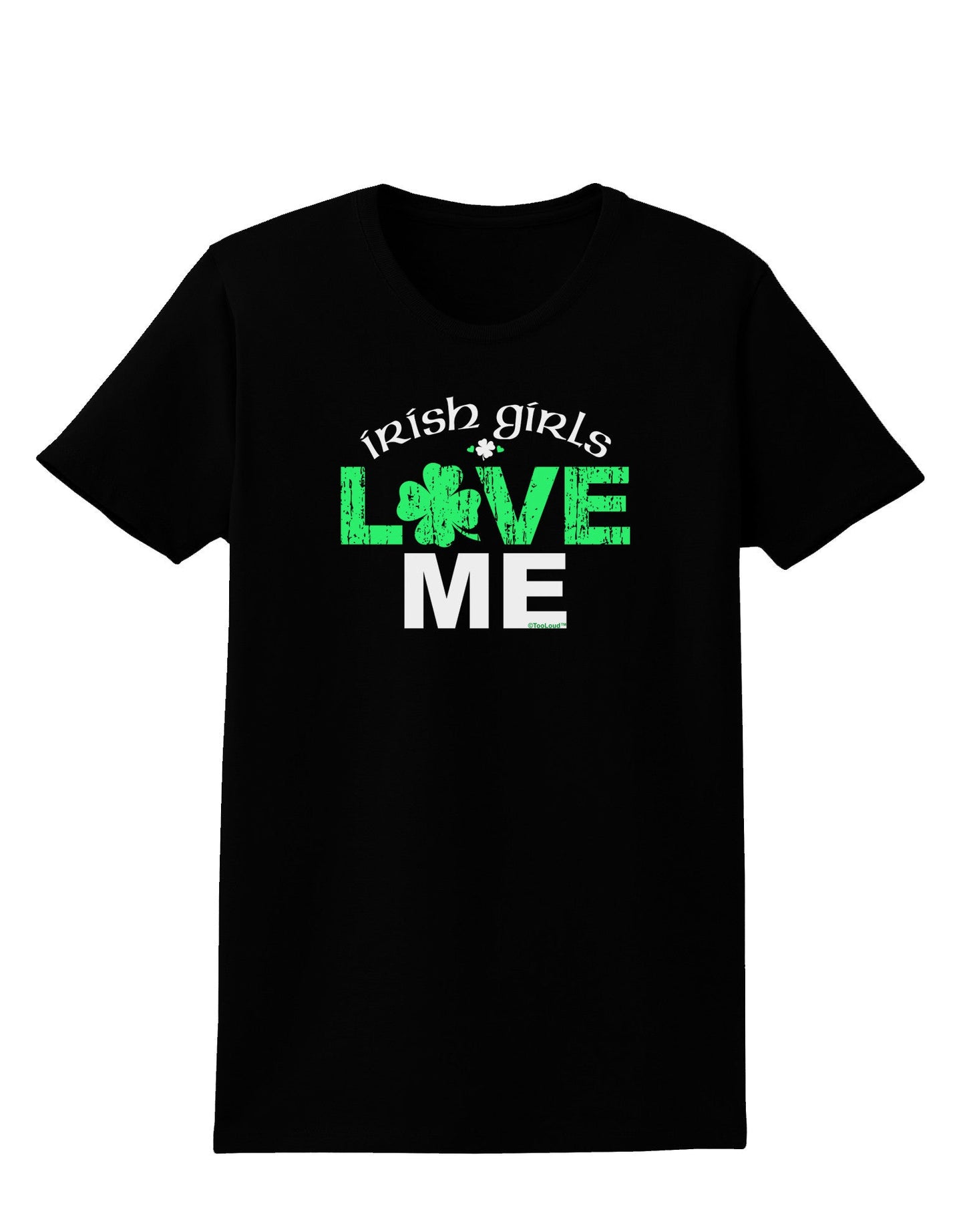Irish Girls Love Me Womens Dark T-Shirt-TooLoud-Black-X-Small-Davson Sales