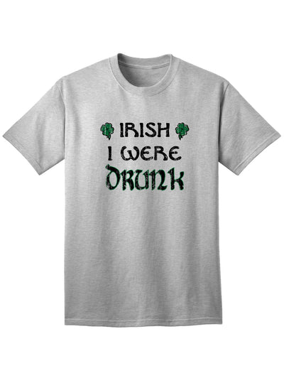 Irish I Were Drunk Adult Unisex St Patrick's Day T-Shirt-TooLoud-Ash Gray-Small-Davson Sales