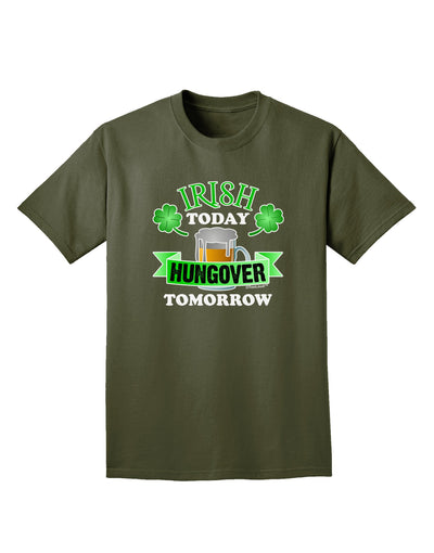Irish Today Hungover Tomorrow Adult Dark T-Shirt-Mens T-Shirt-TooLoud-Military-Green-Small-Davson Sales