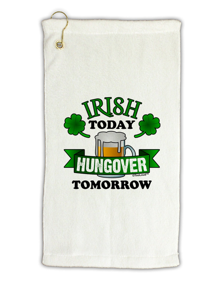 Irish Today Hungover Tomorrow Micro Terry Gromet Golf Towel 11&#x22;x19-Golf Towel-TooLoud-White-Davson Sales