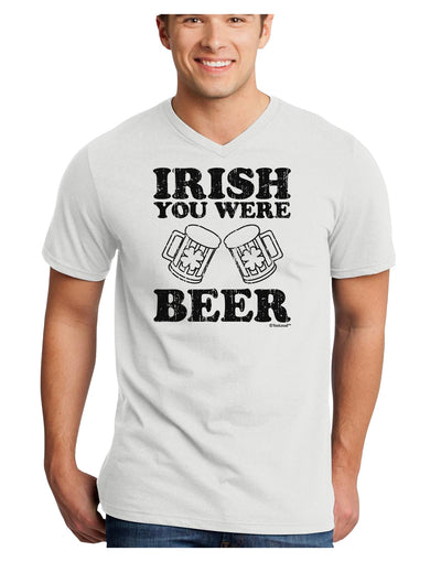 Irish You Were Beer Adult V-Neck T-shirt by TooLoud-Mens V-Neck T-Shirt-TooLoud-White-Small-Davson Sales