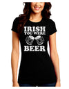 Irish You Were Beer Juniors Crew Dark T-Shirt by TooLoud-T-Shirts Juniors Tops-TooLoud-Black-Juniors Fitted Small-Davson Sales