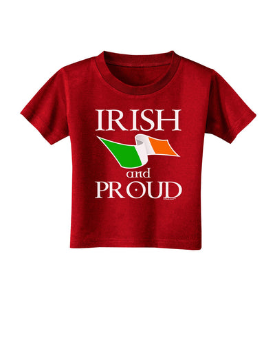 Irish and Proud Toddler T-Shirt Dark-Toddler T-Shirt-TooLoud-Red-2T-Davson Sales