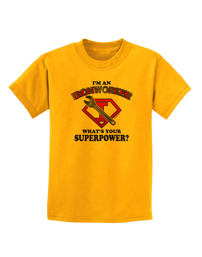 Ironworker - Superpower Childrens T-Shirt-Childrens T-Shirt-TooLoud-Gold-X-Small-Davson Sales