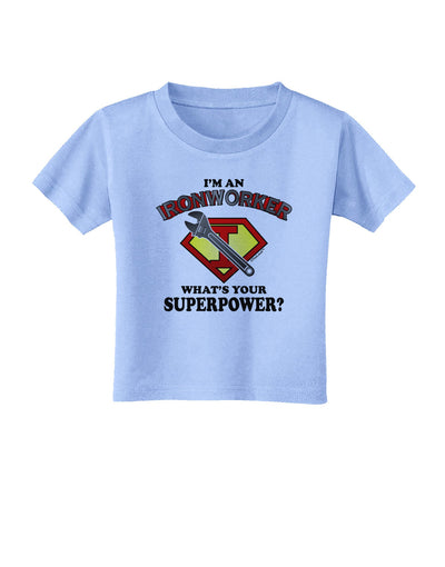 Ironworker - Superpower Toddler T-Shirt-Toddler T-Shirt-TooLoud-Aquatic-Blue-2T-Davson Sales