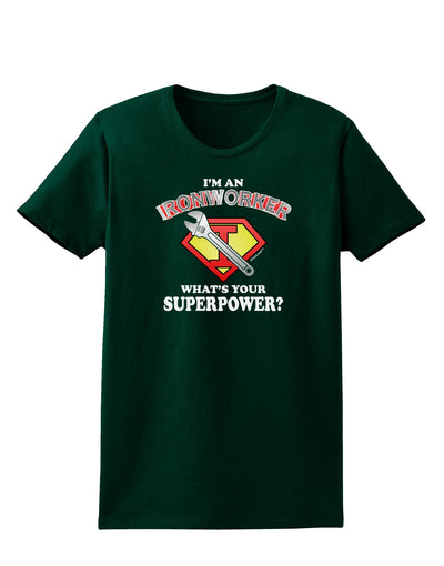 Ironworker - Superpower Womens Dark T-Shirt-TooLoud-Forest-Green-Small-Davson Sales