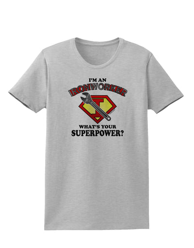 Ironworker - Superpower Womens T-Shirt-Womens T-Shirt-TooLoud-AshGray-X-Small-Davson Sales