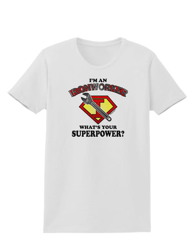 Ironworker - Superpower Womens T-Shirt-Womens T-Shirt-TooLoud-White-X-Small-Davson Sales