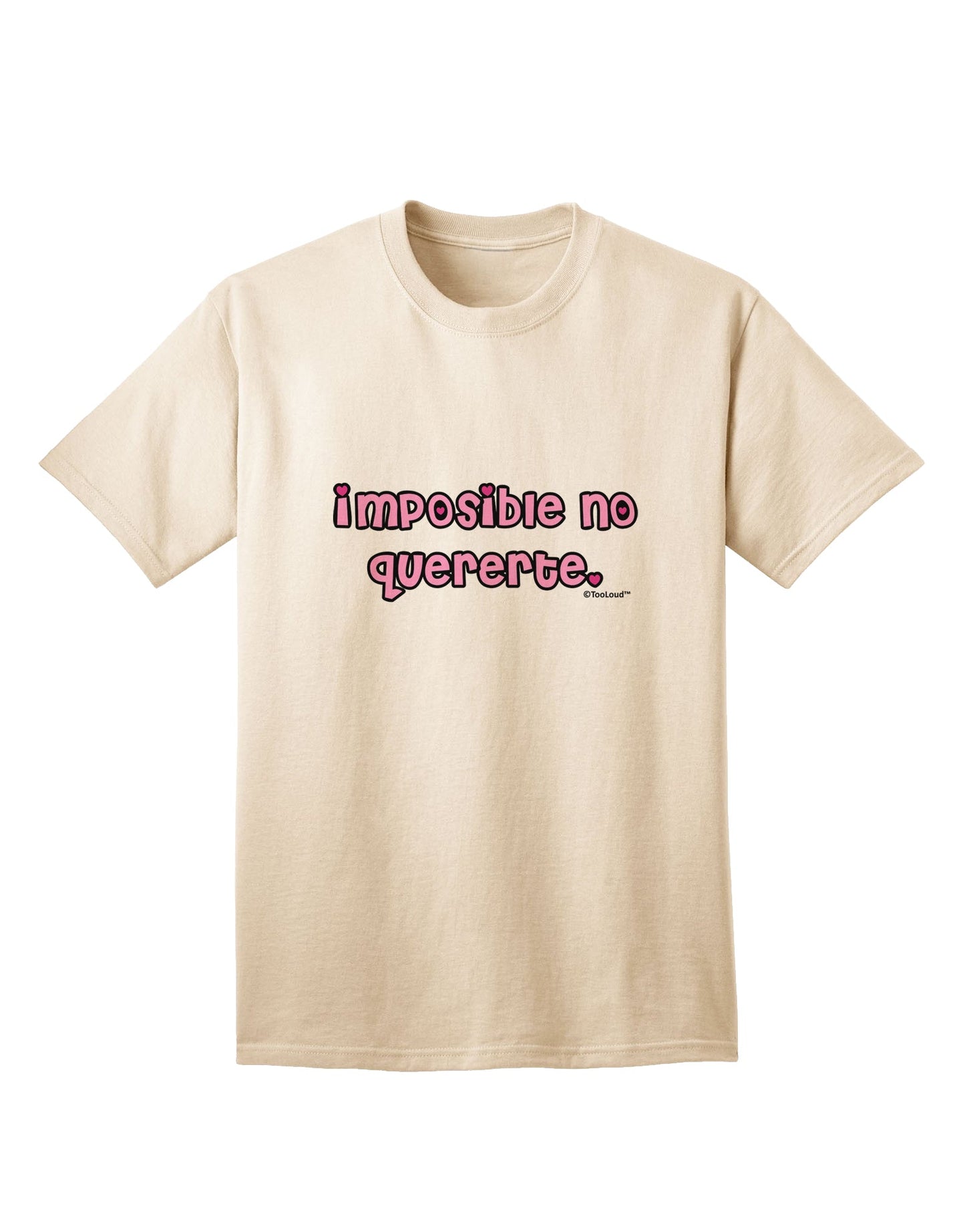 Irresistible Adult T-Shirt - Imposible No Quererte by TooLoud-Mens T-shirts-TooLoud-Natural-Small-Davson Sales