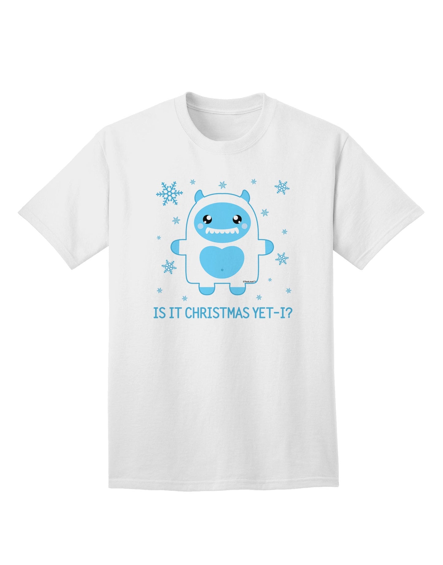 Is It Christmas Yet - Premium Yeti Abominable Snowman Adult T-Shirt for Festive Season Enthusiasts-Mens T-shirts-TooLoud-White-Small-Davson Sales