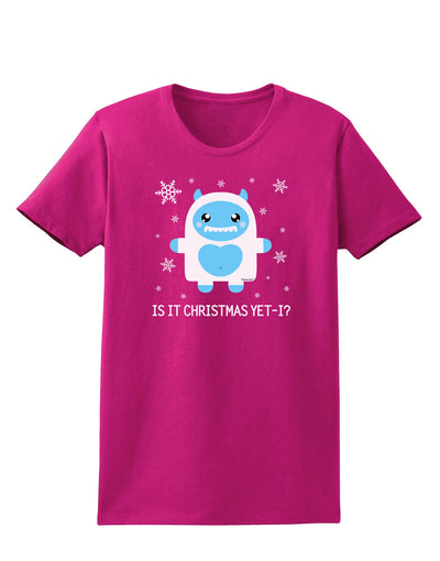 Is It Christmas Yet - Yeti Abominable Snowman Womens Dark T-Shirt-TooLoud-Hot-Pink-Small-Davson Sales