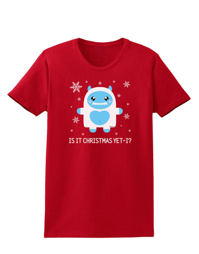 Is It Christmas Yet - Yeti Abominable Snowman Womens Dark T-Shirt-TooLoud-Red-X-Small-Davson Sales