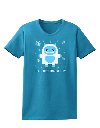 Is It Christmas Yet - Yeti Abominable Snowman Womens Dark T-Shirt-TooLoud-Turquoise-X-Small-Davson Sales