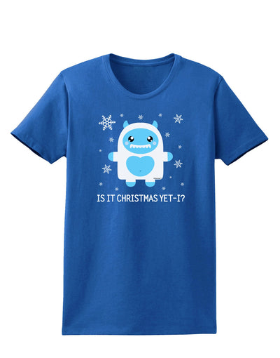 Is It Christmas Yet - Yeti Abominable Snowman Womens Dark T-Shirt-TooLoud-Royal-Blue-X-Small-Davson Sales