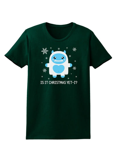 Is It Christmas Yet - Yeti Abominable Snowman Womens Dark T-Shirt-TooLoud-Forest-Green-Small-Davson Sales