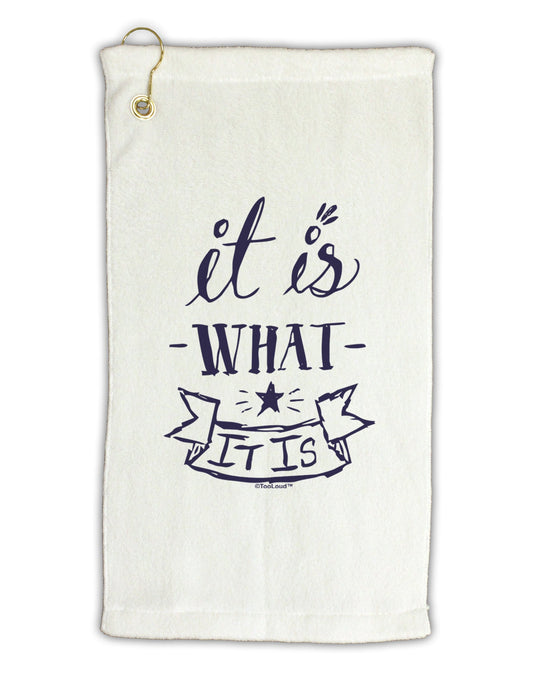 It Is What It Is Micro Terry Gromet Golf Towel 16 x 25 inch-Golf Towel-TooLoud-White-Davson Sales