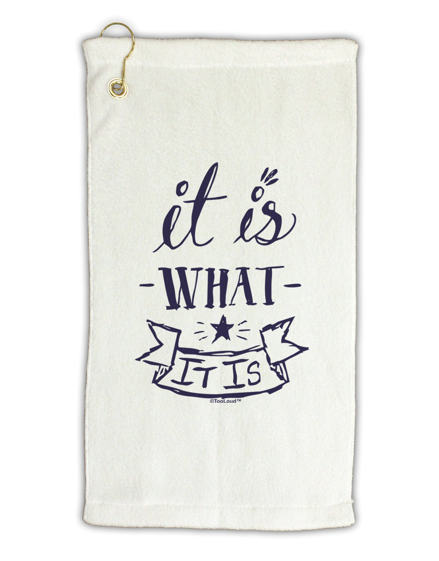 It Is What It Is Micro Terry Gromet Golf Towel 16 x 25 inch-Golf Towel-TooLoud-White-Davson Sales