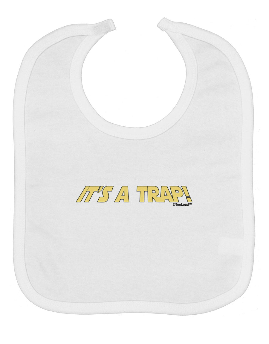 It is a Trap Baby Bib