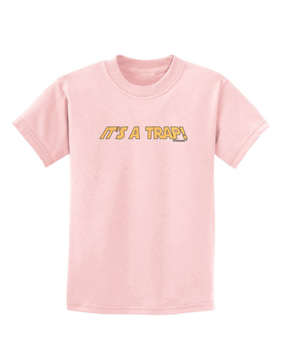 It is a Trap Childrens T-Shirt-Childrens T-Shirt-TooLoud-PalePink-X-Small-Davson Sales