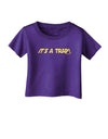 It is a Trap Infant T-Shirt Dark-Infant T-Shirt-TooLoud-Purple-06-Months-Davson Sales