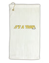 It is a Trap Micro Terry Gromet Golf Towel 11&#x22;x19-Golf Towel-TooLoud-White-Davson Sales