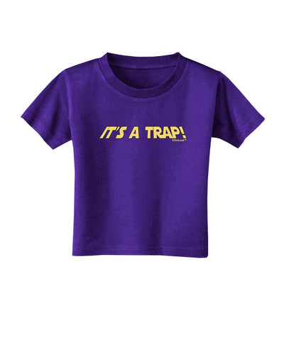 It is a Trap Toddler T-Shirt Dark-Toddler T-Shirt-TooLoud-Purple-2T-Davson Sales