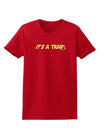 It is a Trap Womens Dark T-Shirt-TooLoud-Red-X-Small-Davson Sales