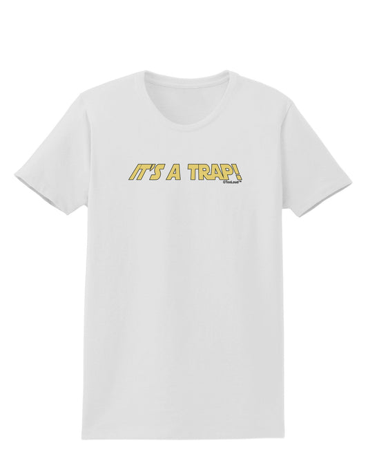 It is a Trap Womens T-Shirt-Womens T-Shirt-TooLoud-White-X-Small-Davson Sales