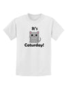 It's Caturday Cute Cat Design Childrens T-Shirt by TooLoud-Childrens T-Shirt-TooLoud-White-X-Small-Davson Sales