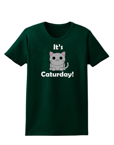 It's Caturday Cute Cat Design Womens Dark T-Shirt by TooLoud-Womens T-Shirt-TooLoud-Forest-Green-Small-Davson Sales