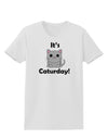 It's Caturday Cute Cat Design Womens T-Shirt by TooLoud-Womens T-Shirt-TooLoud-White-X-Small-Davson Sales