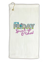 It's Friday - Drink Up Micro Terry Gromet Golf Towel 16 x 25 inch-Golf Towel-TooLoud-White-Davson Sales