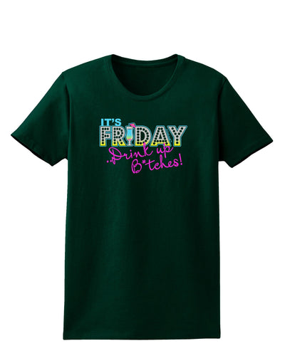 It's Friday - Drink Up Womens Dark T-Shirt-Womens T-Shirt-TooLoud-Forest-Green-Small-Davson Sales
