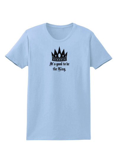 It's Good to be the King - Boss Day Womens T-Shirt-Womens T-Shirt-TooLoud-Light-Blue-X-Small-Davson Sales