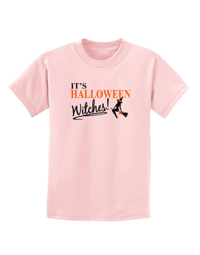 It's Halloween Witches Childrens T-Shirt-Childrens T-Shirt-TooLoud-PalePink-X-Small-Davson Sales