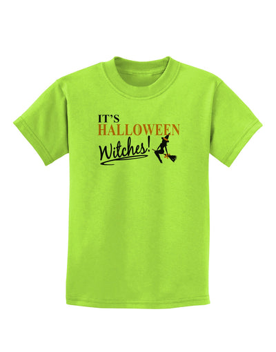 It's Halloween Witches Childrens T-Shirt-Childrens T-Shirt-TooLoud-Lime-Green-X-Small-Davson Sales