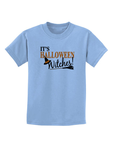 It's Halloween Witches Hat Childrens T-Shirt-Childrens T-Shirt-TooLoud-Light-Blue-X-Small-Davson Sales