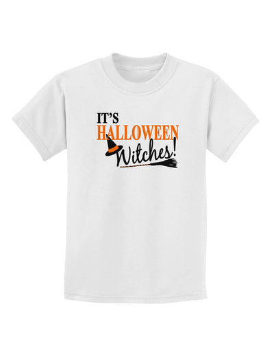 It's Halloween Witches Hat Childrens T-Shirt-Childrens T-Shirt-TooLoud-White-X-Small-Davson Sales