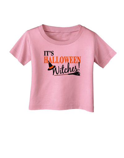 It's Halloween Witches Hat Infant T-Shirt-Infant T-Shirt-TooLoud-Candy-Pink-06-Months-Davson Sales