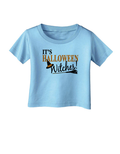 It's Halloween Witches Hat Infant T-Shirt-Infant T-Shirt-TooLoud-Aquatic-Blue-06-Months-Davson Sales