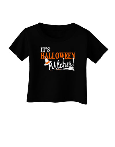 It's Halloween Witches Hat Infant T-Shirt Dark-Infant T-Shirt-TooLoud-Black-06-Months-Davson Sales