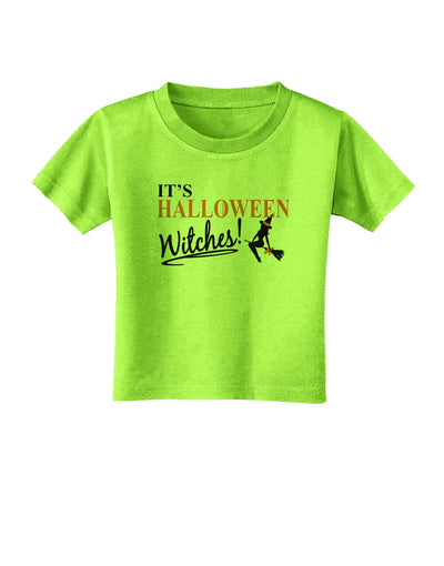 It's Halloween Witches Toddler T-Shirt-Toddler T-Shirt-TooLoud-Lime-Green-2T-Davson Sales